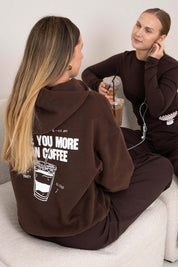 Hoodie | I Love You More Than Coffee