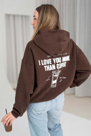 Hoodie | I Love You More Than Coffee